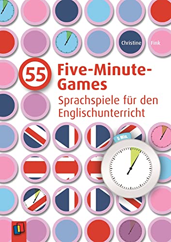 55 Five-Minute-Games: Sprachspiele für den Englischunterricht