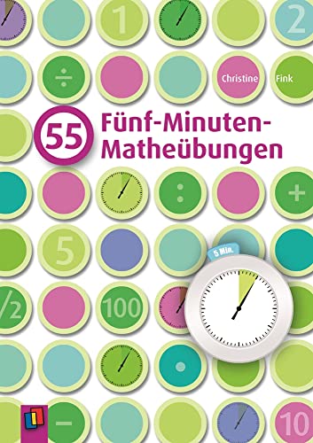 55 Fünf-Minuten-Matheübungen: 2., aktualisierte Auflage von Verlag An Der Ruhr