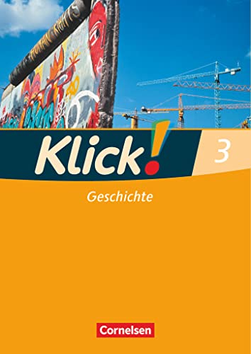 Klick! Geschichte - Fachhefte für alle Bundesländer - Ausgabe 2008 - Band 3: Arbeitsheft von Cornelsen Verlag GmbH