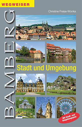 Wegweiser Bamberg - Stadt und Umgebung: mit Stadt- und Umgebungsplan: Mit Stadtplan und Umgebungskarte von Heinrichs- Verlag gGmbH