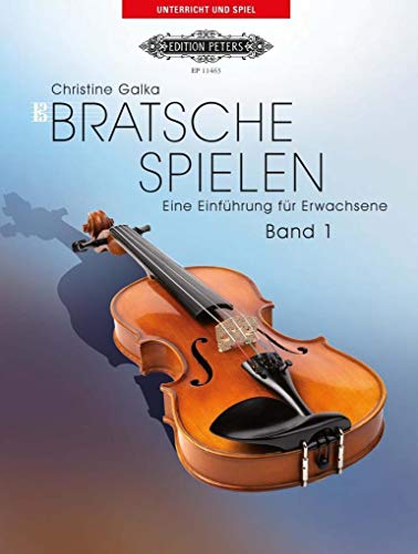 Bratsche spielen: Eine Einführung für Erwachsene. Bratsche (Viola) von EDITION PETERS