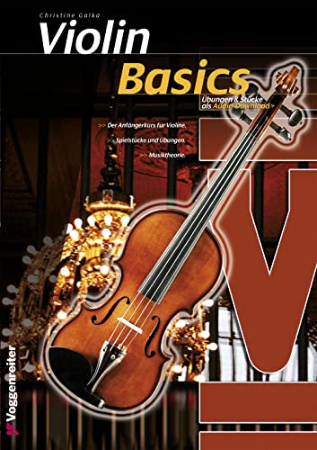 Violin Basics: Die Anfängerschule für Violine von Voggenreiter