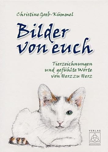 Bilder von euch: Tierzeichnungen und gefühlte Worte von Herz zu Herz Bilder von euch: Tierzeichnungen und gefühlte Worte von Herz zu Herz