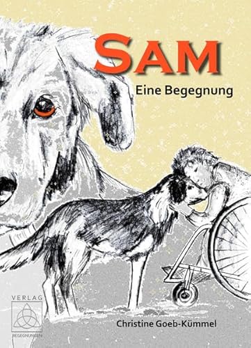 Sam: Eine Begegnung von Begegnungen - Verlag für Natur und Leben