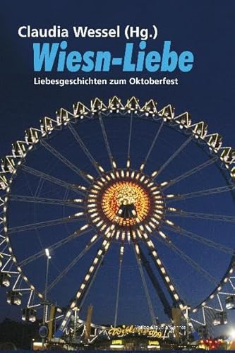 Wiesn-Liebe: Liebesgeschichten