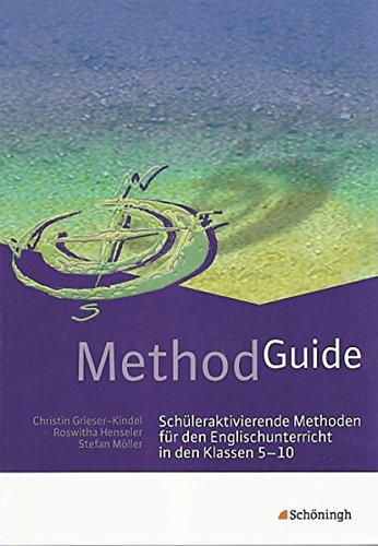 Method Guide: Schüleraktivierende Methoden für den Englischunterricht in den Klassen 5 - 10 von Westermann Bildungsmedien Verlag GmbH