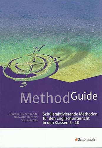 Method Guide: Schüleraktivierende Methoden für den Englischunterricht in den Klassen 5 - 10 Method Guide: Schüleraktivierende Methoden für den Englischunterricht in den Klassen 5 - 10 von Westermann Bildungsmedien Verlag GmbH