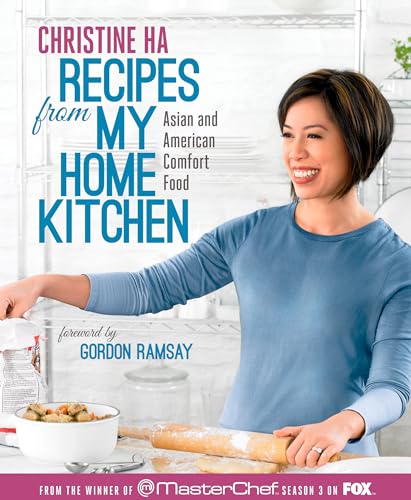 Recipes from My Home Kitchen: Asian and American Comfort Food from the Winner of MasterChef Season 3 on FOX