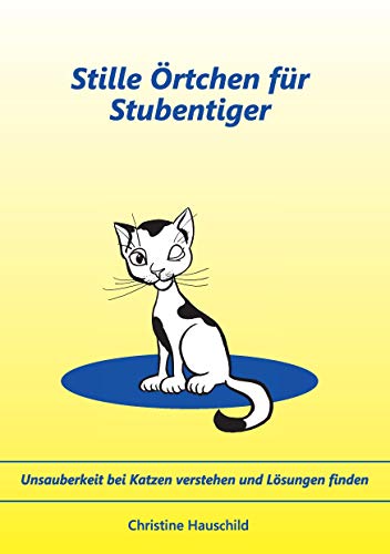 Stille Örtchen für Stubentiger: Unsauberkeit bei Katzen verstehen und Lösungen finden