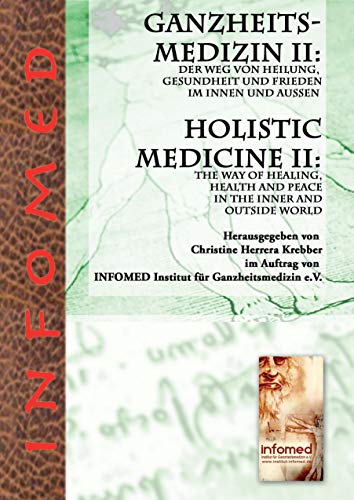 Ganzheitsmedizin II: Der Weg von Heilung, Gesundheit und Frieden im Innen und Außen Ganzheitsmedizin II: Der Weg von Heilung, Gesundheit und Frieden im Innen und Außen von Books on Demand GmbH