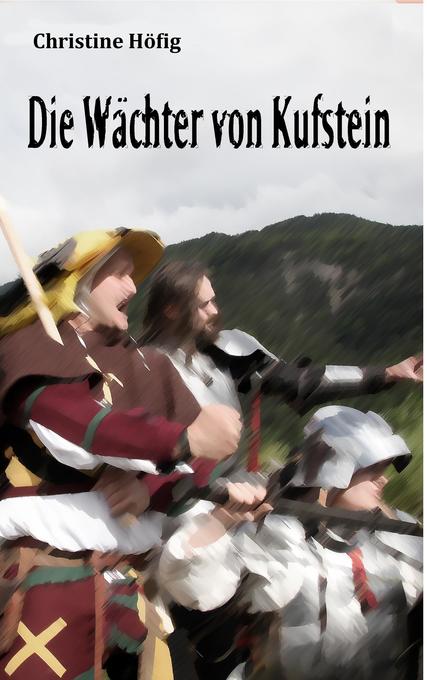 Die Wächter von Kufstein von Books on Demand