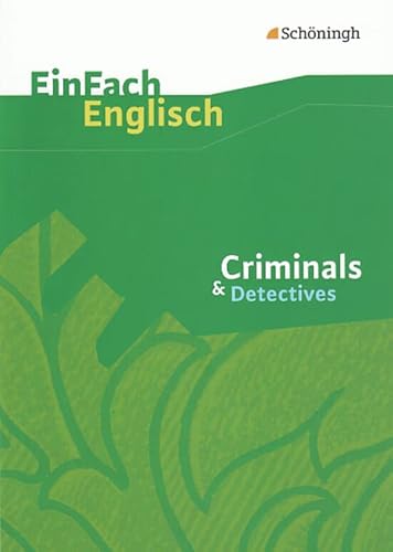 EinFach Englisch Textausgaben - Textausgaben für die Schulpraxis: EinFach Englisch Textausgaben: Criminals & Detectives von Westermann