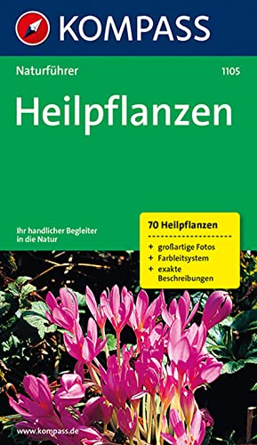 KOMPASS Naturführer Heilpflanzen: Der handliche Begleiter in der Natur von Kompass