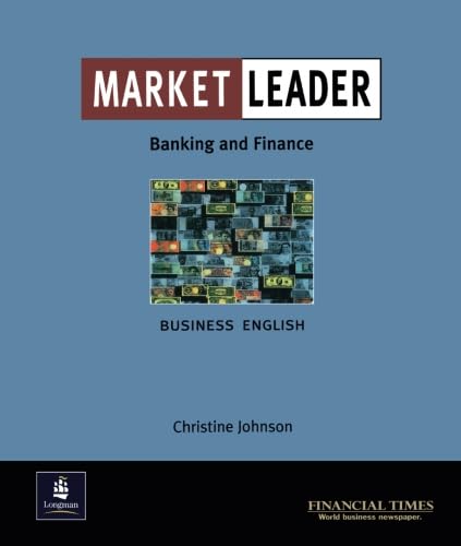 Market Leader Banking and Finance Business English: Intermediate: Banking and Finance