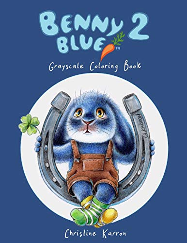 Benny Blue 2 Grayscale Coloring Book von Independently Published
