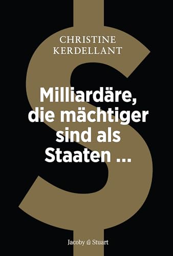Milliardäre, die mächtiger sind als Staaten ...