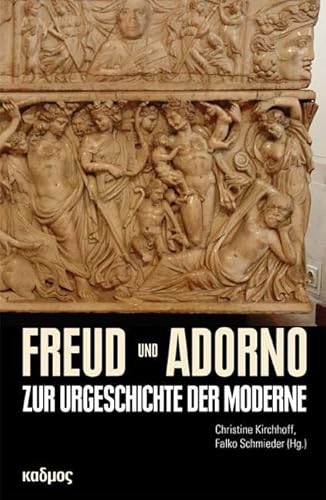 Freud und Adorno. Zur Urgeschichte der Moderne (LiteraturForschung)