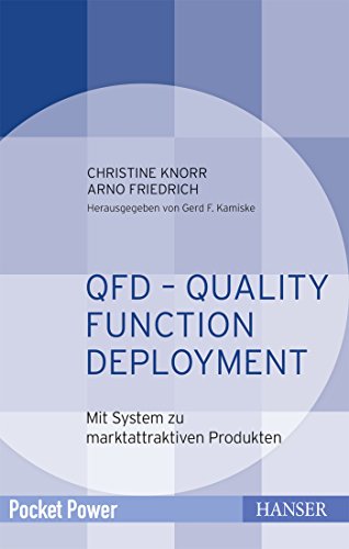 QFD – Quality Function Deployment: Mit System zu marktattraktiven Produkten (Pocket Power) von Carl Hanser Verlag GmbH & Co. KG