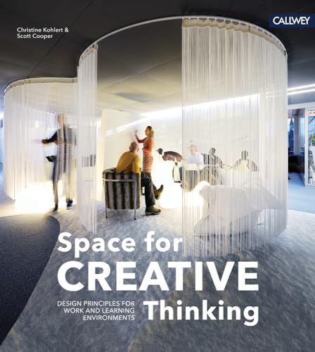 Space for Creative Thinking: Design Principles for Work and Learning Environments von Callwey GmbH