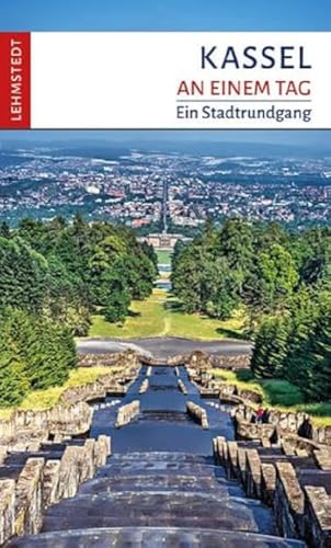 Kassel an einem Tag: Ein Stadtrundgang