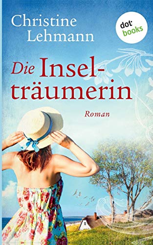 Die Inselträumerin: Roman von Dotbooks Print