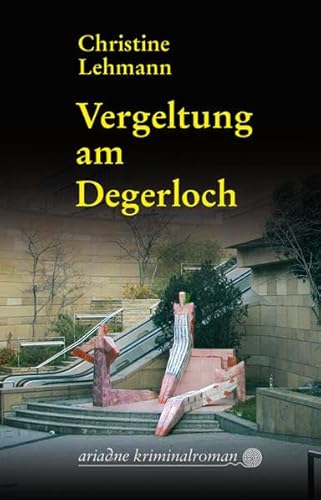 Vergeltung am Degerloch: Originalausgabe (Ariadne) von Argument Verlag mit Ariadne