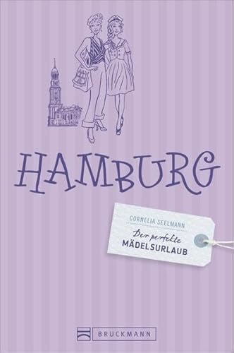 Der perfekte Mädelsurlaub – Hamburg Der perfekte Mädelsurlaub – Hamburg