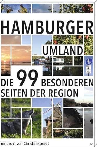 HAMBURGER UMLAND: Die 99 besonderen Seiten der Region