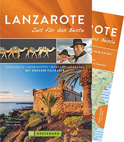 Bruckmann Reiseführer Lanzarote: Zeit für das Beste. Highlights, Geheimtipps, Wohlfühladressen. Inklusive Faltkarte zum Herausnehmen.