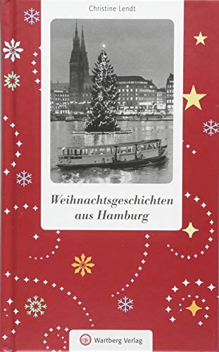 Weihnachtsgeschichten aus Hamburg von Wartberg Verlag