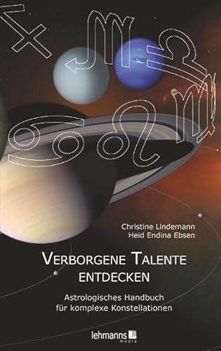 Verborgene Talente entdecken: Astrologisches Handbuch für komplexe Konstellationen Verborgene Talente entdecken: Astrologisches Handbuch für komplexe Konstellationen von Lehmanns Media GmbH