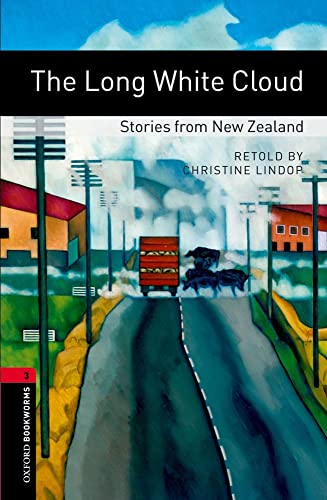 Oxford Bookworms Library: 8. Schuljahr, Stufe 2 - The Long White Cloud: Stories from New Zealand. Reader: Stories from New Zealand : 1000 Headwords (Oxford Bookworms Library, World Stories) von Oxford University Press