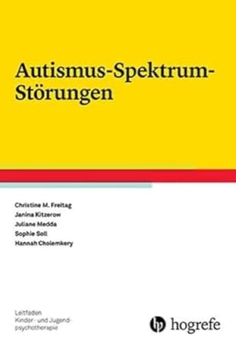 Autismus-Spektrum-Störungen (Leitfaden Kinder- und Jugendpsychotherapie)