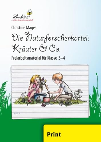 Die Naturforscher-Kartei: Kräuter & Co: (3. und 4. Klasse): Grundschule, Sachunterricht, Klasse 3-4 von Lernbiene Verlag GmbH