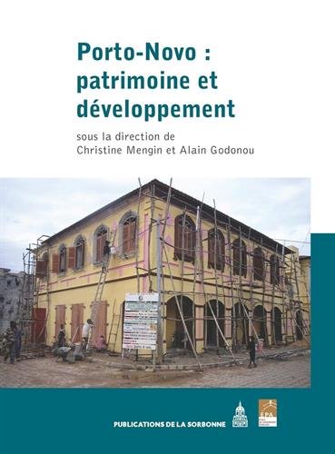 Porto-Novo : patrimoine et développement von Publications de la Sorbonne