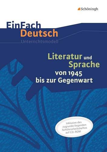EinFach Deutsch - Unterrichtsmodelle und Arbeitshefte: Literatur und Sprache von 1945 bis zur Gegenwart Unterrichtsmodell von Westermann Bildungsmedien Verlag GmbH