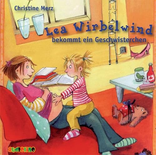 Lea Wirbelwind bekommt ein Geschwisterchen! (CD): Szenische Lesung