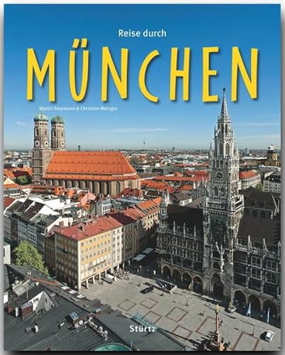 Reise durch München - Ein Bildband mit über 210 Bildern auf 140 Seiten - STÜRTZ Verlag von Strtz Verlag