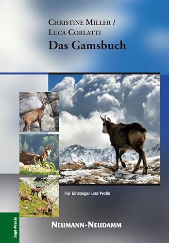 Das Gamsbuch: Für Einsteiger und Profis von Neumann-Neudamm GmbH