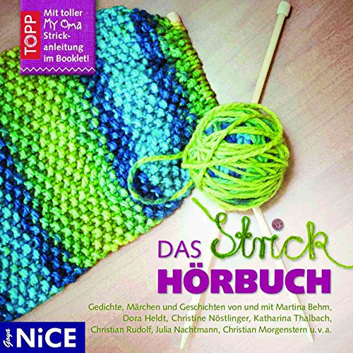 Das Strick-Hörbuch: Gedichte, Märchen und Geschichten (Goya NICE)