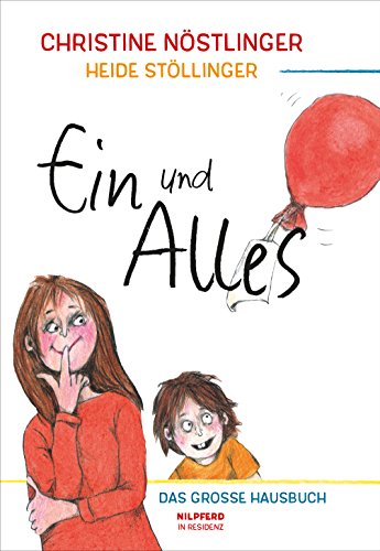 Ein und Alles: Das große Hausbuch für die ganze Familie