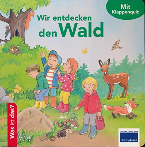 Was ist das? - Wir entdecken den Wald - Mit Klappenquiz