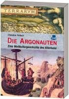 Die Argonauten: Eine Weltkulturgeschichte des Altertums von Knig, Buchverlag