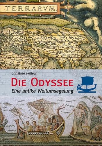 Die Odyssee: Eine antike Weltumseglung