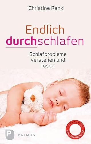Endlich durchschlafen: Schlafprobleme verstehen und lösen von Patmos-Verlag