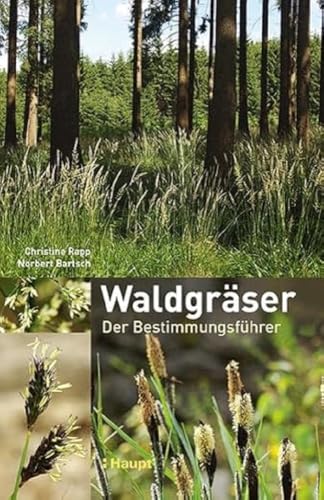 Waldgräser: Der Bestimmungsführer von Haupt Verlag AG