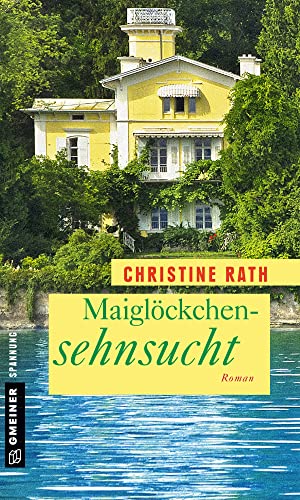 Maiglöckchensehnsucht: Roman (Frauenromane im GMEINER-Verlag) von Gmeiner Verlag