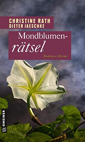 Mondblumenrätsel: Kriminalroman (Kriminalromane im GMEINER-Verlag) von Gmeiner Verlag