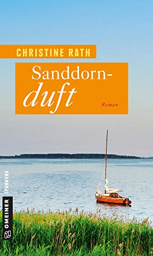 Sanddornduft: Roman (Frauenromane im GMEINER-Verlag)