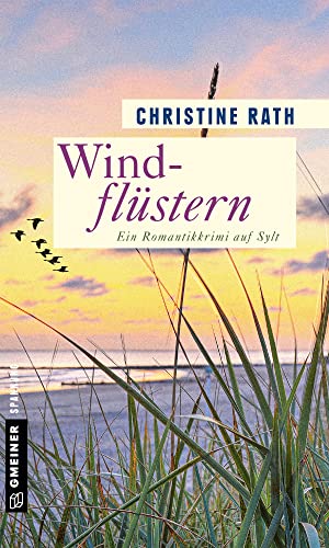Windflüstern: Ein Romantikkrimi auf Sylt (Kriminalromane im GMEINER-Verlag) von Gmeiner Verlag